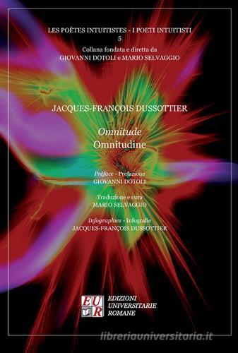 Omnitude omnitudine di Jacques-François Dussottier edito da Edizioni Univ. Romane