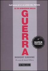 33 strategie della guerra di Robert Greene edito da Dalai Editore