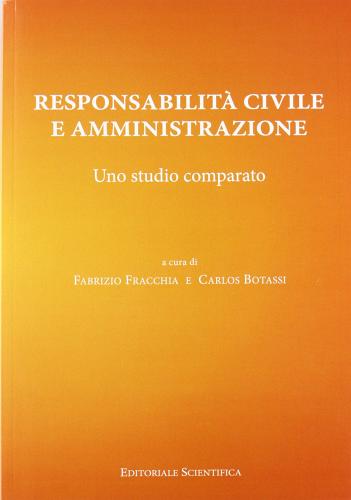 Responsabilità civile e amministrazione. Uno studio comparato edito da Editoriale Scientifica