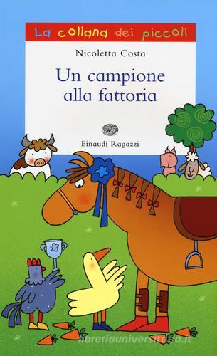 Un campione alla fattoria di Nicoletta Costa edito da Einaudi Ragazzi
