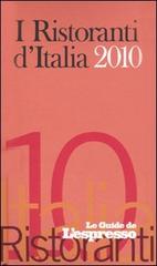 I ristoranti d'Italia 2010 edito da L'Espresso (Gruppo Editoriale)