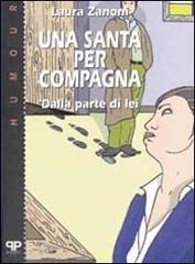 Una santa per compagna: dalla parte di lei di Laura Zanoni edito da Positive Press