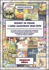 Disney in Italia. I libri illustrati 1932-1975 di Alberto Becattini edito da Mencaroni