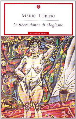Le libere donne di Magliano di Mario Tobino edito da Mondadori