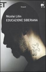 Educazione siberiana di Nicolai Lilin edito da Einaudi