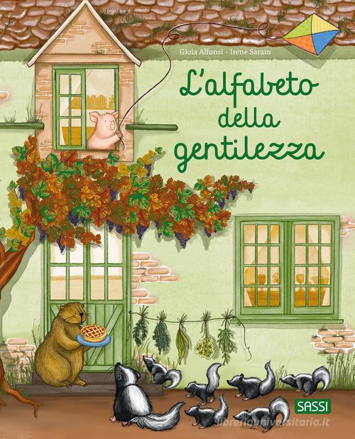 L'alfabeto della gentilezza. Ediz. a colori di Gioia Alfonsi edito da Sassi