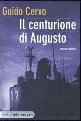 Il centurione di Augusto di Guido Cervo edito da Piemme