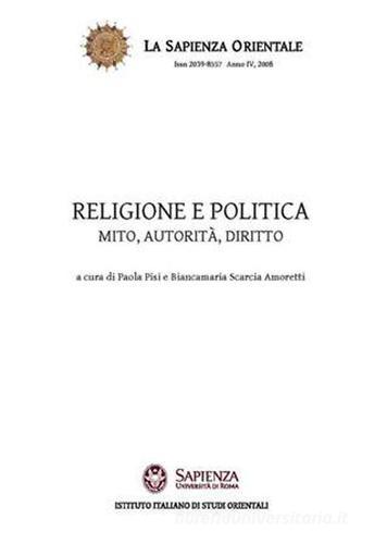 Religione e politica. Mito, autorità, diritto di Biancamaria Scarcia Amoretti, P. Pisi edito da Nuova Cultura