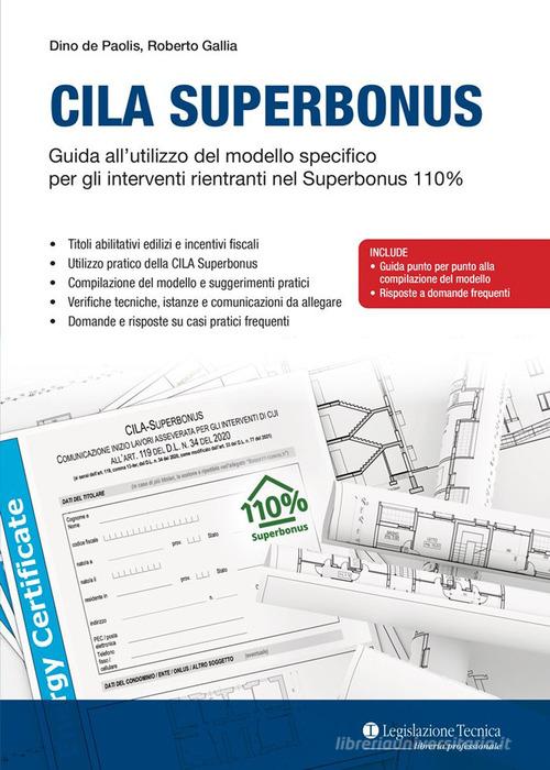 CILA Superbonus. Guida all'utilizzo del modello specifico per gli interventi rientranti nel Superbonus 110% di Dino De Paolis, Roberto Gallia edito da Legislazione Tecnica