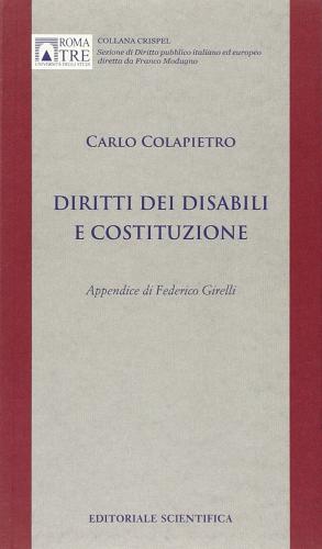 Diritti dei disabili e Costituzione di Carlo Colapietro edito da Editoriale Scientifica