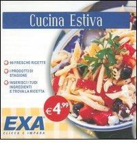 Cucina estiva. CD-ROM edito da EXA Media