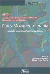 Danzamovimentoterapia. Modelli e pratiche nell'esperienza italiana edito da Magi Edizioni