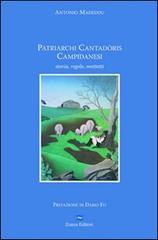 Patriarchi cantadòris campidanesi. Storia, regole, mottetti di Antonio Madeddu edito da Zonza Editori