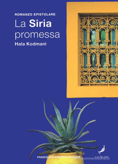 La Siria promessa di Hala Kodmani edito da Brioschi