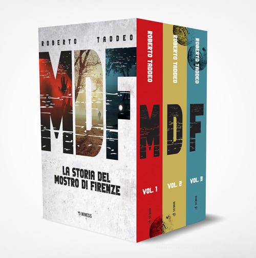MDF. La storia del Mostro di Firenze. Cofanetto vol. 1-3 di Roberto Taddeo edito da Mimesis