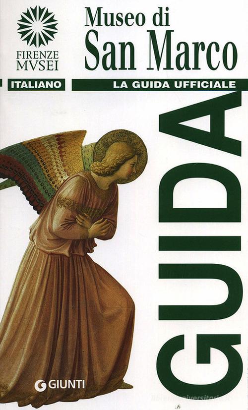 Museo di San Marco. La guida ufficiale di Magnolia Scudieri edito da Giunti Editore