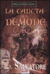 La caduta del demone. L'eredità del demone vol.4 di R. A. Salvatore edito da Armenia