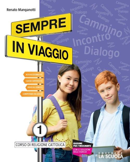 Sempre in viaggio. Con Con l'arte. Per la Scuola media. Con e-book. Con espansione online vol. 3 di Renato Manganotti edito da La Scuola SEI
