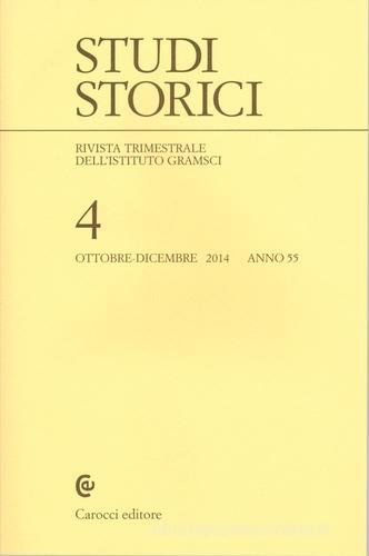 Studi storici (2014) vol.4 edito da Carocci