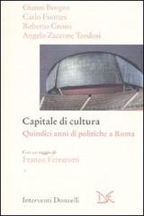Capitale della cultura. Quindici anni di politiche a Roma edito da Donzelli