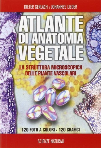 Atlante di anatomia vegetale di Dieter Gerlach, Johannes Lieder edito da Franco Muzzio Editore