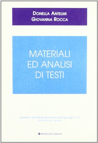 Materiali e analisi di testi di Donella Antelmi, Giovanna Rocca edito da Arcipelago Edizioni