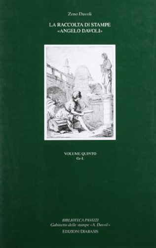 La raccolta di stampe «Angelo Davoli» vol.5 di Zeno Davoli edito da Diabasis