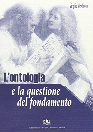 L' ontologia e la questione del fondamento di Virgilio Melchiorre edito da EDUCatt Università Cattolica