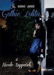 Sì, sono una gothic Lolita! di Nicole Zuppardi edito da Youcanprint