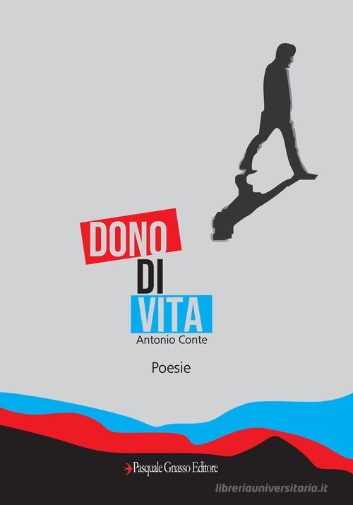 Dono di vita di Antonio Conte edito da Pasquale Gnasso Editore