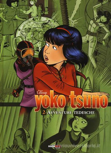 Avventure tedesche. Yoko Tsuno. L'integrale vol.2 di Roger Leloup edito da Nona Arte
