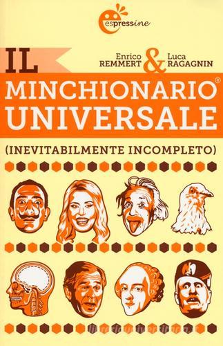 Il minchionario universale (inevitabilmente incompleto) di Enrico Remmert, Luca Ragagnin edito da Espress Edizioni
