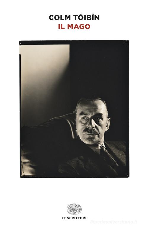 Libro Il Mago di Colm Tóibín Einaudi tascabili. Scrittori di Einaudi