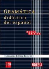 Gramatica didactica del español di Leonardo Gómez Torrego edito da Hoepli