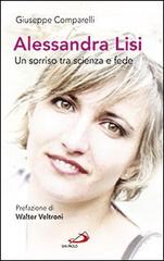 Alessandra Lisi. Un sorriso tra scienza e fede di Giuseppe Camparelli edito da San Paolo Edizioni