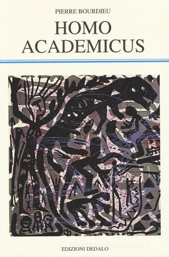 Homo academicus di Pierre Bourdieu edito da edizioni Dedalo