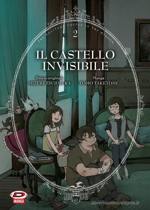 Il castello invisibile vol.2 di Mizuki Tsujimura, Taketomi Tomo edito da Dynit Manga
