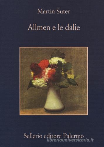 Allmen e le dalie di Martin Suter edito da Sellerio Editore Palermo
