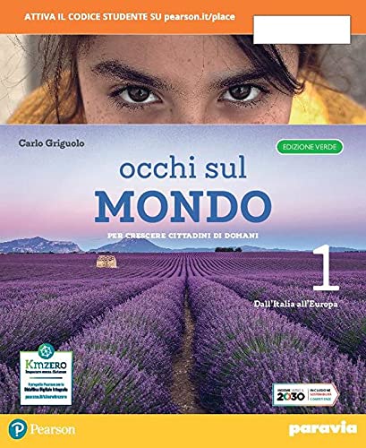 Occhi sul mondo. Ediz. verde. Per crescere cittadini di domani. Per la Scuola media. Con e-book. Con espansione online vol. 1 di Carlo Griguolo edito da Paravia