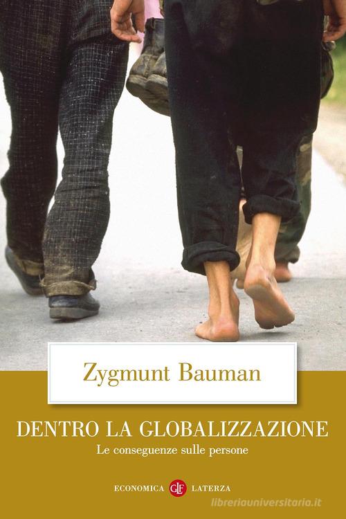 Dentro la globalizzazione. Le conseguenze sulle persone di Zygmunt Bauman edito da Laterza