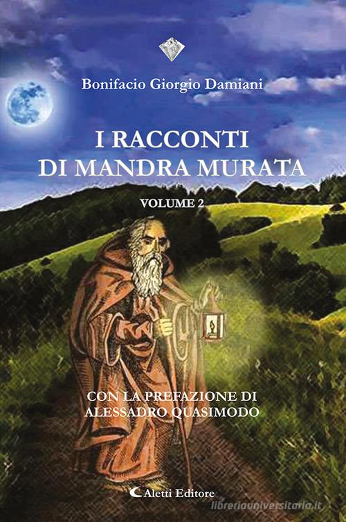 I racconti di Mandra Murata vol.2 di Bonifacio Giorgio Damiani edito da Aletti