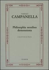 Philosophia sensibus demonstrata di Tommaso Campanella edito da La Scuola di Pitagora