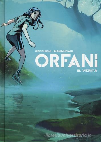 Verità. Orfani vol.3 di Roberto Recchioni, Emiliano Mammucari edito da Bao Publishing