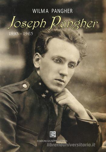 Joseph Pangher 1893-1965 di Wilma Pangher edito da Edizioni Giuseppe Laterza
