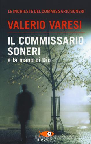 Il commissario Soneri e la mano di Dio di Valerio Varesi edito da Sperling & Kupfer