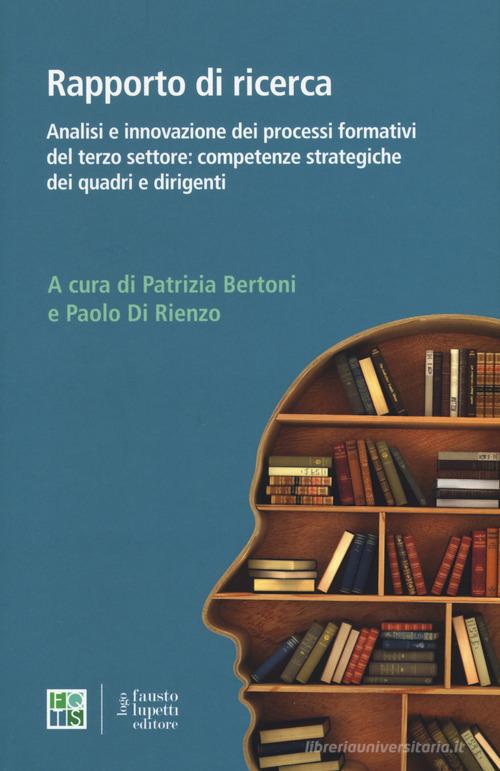 Analisi e innovazione dei processi formativi del terzo settore: competenze strategiche dei quadri e dirigenti edito da Fausto Lupetti Editore