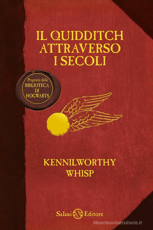 Il Quidditch attraverso i secoli. Kennilworthy Whisp di J. K. Rowling edito da Salani
