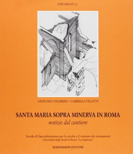 Santa Maria sopra Minerva in Roma di Gabriella Villetti, Giancarlo Palmerio edito da Bonsignori