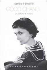 Coco Chanel. Un profumo di mistero di Isabelle Fiemeyer edito da Castelvecchi