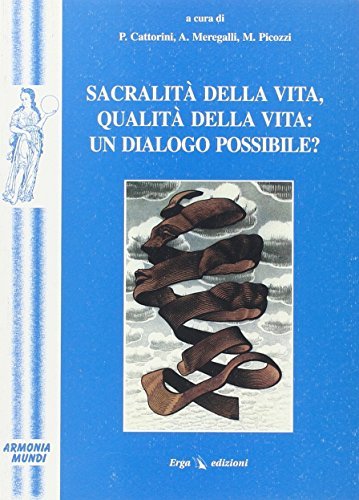 Sacralità della vita di Mario Picozzi edito da ERGA